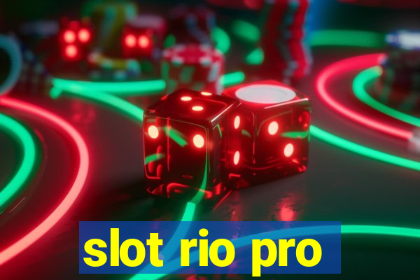 slot rio pro